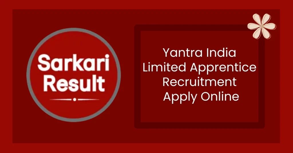 Yantra India Limited Apprentice Recruitment Apply Online