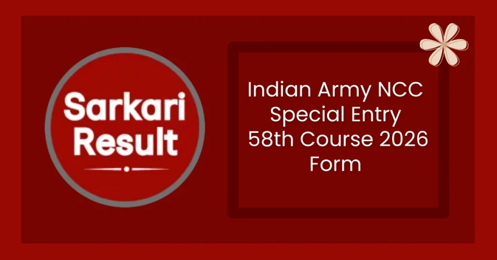 Indian Army NCC Special Entry 58th Course 2026 Form