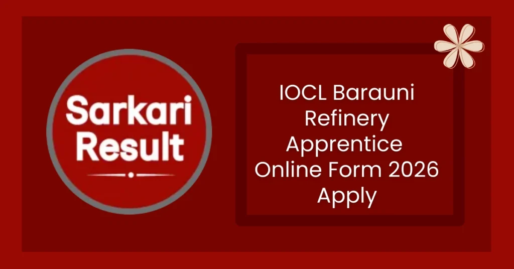 IOCL Barauni Refinery Apprentice Online Form 2026 Apply