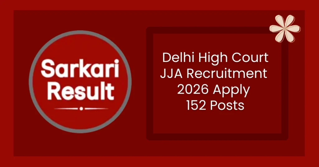 Delhi High Court JJA Recruitment 2026 Apply 152 Posts