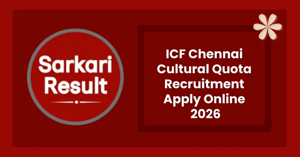 ICF Chennai Cultural Quota Recruitment Apply Online 2026
