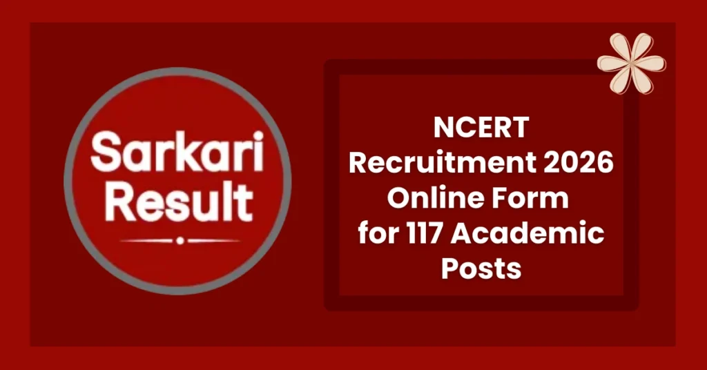 NCERT Recruitment 2026 Online Form for 117 Academic Posts