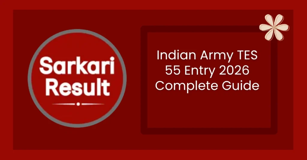 Indian Army TES 55 Entry 2026 Complete Guide