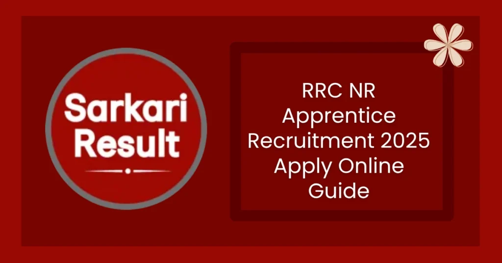 RRC NR Apprentice Recruitment 2025 Apply Online Guide