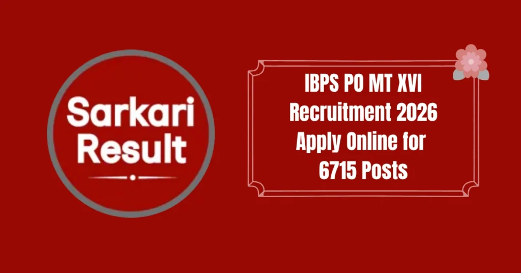 IBPS PO MT XVI Recruitment 2026 Apply Online for 6715 Posts