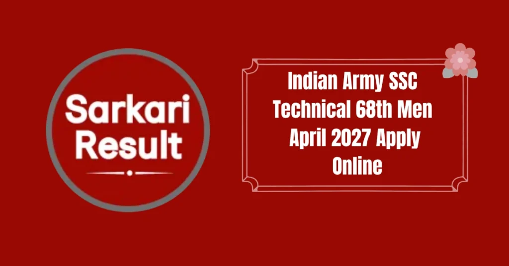 Indian Army SSC Technical 68th Men April 2027 Apply Online