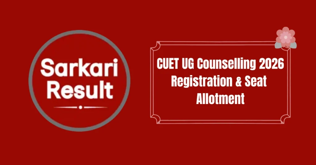 CUET UG Counselling 2026 Registration & Seat Allotment