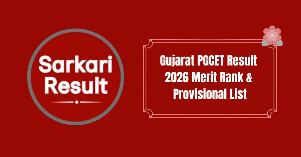 Gujarat PGCET Result 2026 Merit Rank & Provisional List