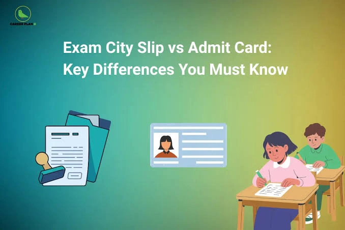 City Slip and Admit Card Are Not the Same