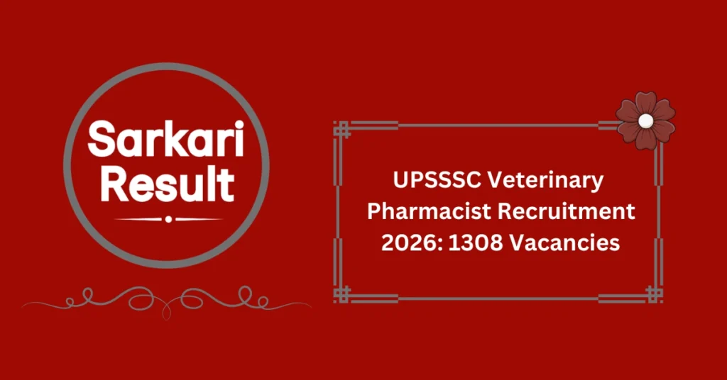 UPSSSC Veterinary Pharmacist Recruitment 2026: 1308 Vacancies