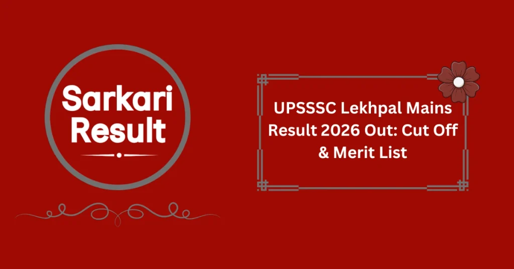 UPSSSC Lekhpal Mains Result 2026 Out: Cut Off & Merit List